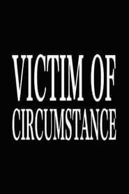 Victim of Circumstance' Poster