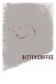 Bitter Coffee' Poster