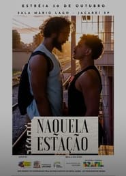 Naquela Estao' Poster