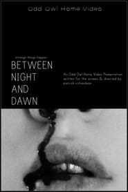 Between Night And Dawn' Poster