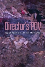 Directors POV Koji Shiraishi on NOROl The Curse' Poster