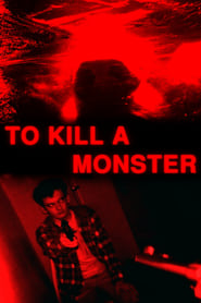 To Kill A Monster' Poster