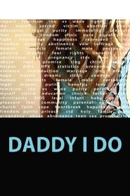 Daddy I Do' Poster
