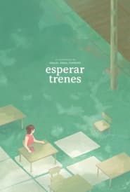 Esperar trenes' Poster