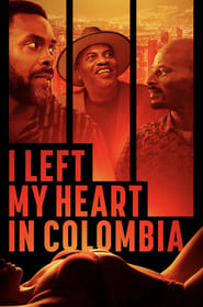 I Left My Heart in Colombia' Poster