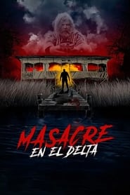 Masacre en el Delta' Poster