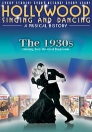 Hollywood Singing and Dancing A Musical History  The 1930s Dancing Away the Great Depression' Poster