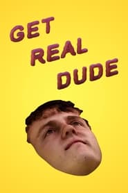 Get Real Dude' Poster