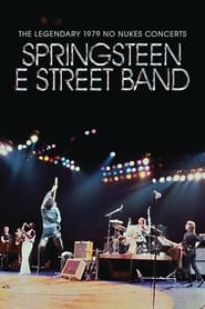 Bruce Springsteen  The E Street Band  The Legendary 1979 No Nukes Concerts' Poster