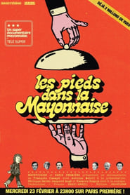 Les Pieds dans la mayonnaise  Les Irrvrencieux des annes 70' Poster