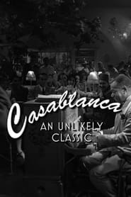 Casablanca An Unlikely Classic' Poster