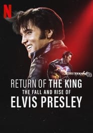 Return of the King The Fall and Rise of Elvis Presley' Poster