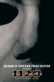 Blood Is Thicker Than Water The Making of Halloween H20' Poster