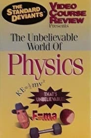 The Standard Deviants Video Course Review The Unbelievable World of Physics