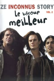 Streaming sources forLes Inconnus  Ze Inconnus Story  Le bcoup meilleur Vol 2