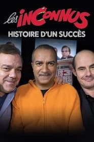 Les inconnus  Histoire dun succs' Poster