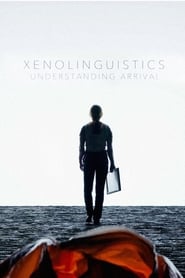 Xenolinguistics Understanding Arrival' Poster