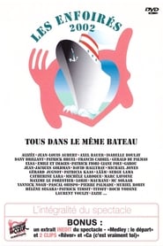 Les Enfoirs 2002  Tous dans le mme bateau' Poster