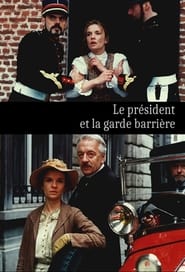 Le Prsident et la garde barrire' Poster