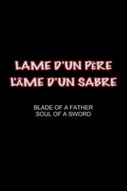 Blade of a Father Soul of a Sword' Poster