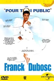 Franck Dubosc  Les Pour Toi Public' Poster