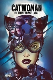 Catwoman The Feline Femme Fatale' Poster