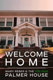 Welcome Home Mary Reber and the Twin Peaks Palmer House' Poster