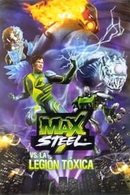 Max Steel vs The Toxic Legion' Poster