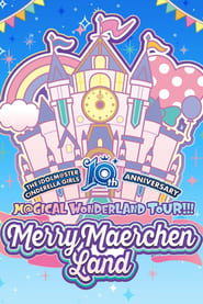 THE IDOLMSTER CINDERELLA GIRLS 10th ANNIVERSARY MGICAL WONDERLAND TOUR MerryMaerchen Land Day2' Poster