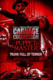 Carnage Collection  Puppet Master Trunk Full of Terror' Poster