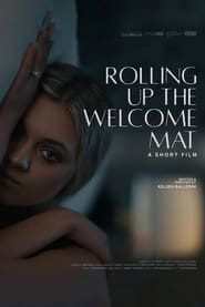 Rolling Up the Welcome Mat A Short Film' Poster