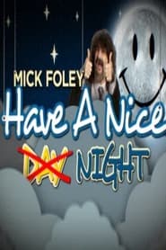 Mick Foley Have a Nice Night' Poster