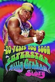 Streaming sources forWWE 20 Years Too Soon  The Superstar Billy Graham Story