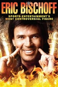 Eric Bischoff Sports Entertainments Most Controversial Figure' Poster