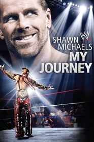 WWE Shawn Michaels My Journey' Poster