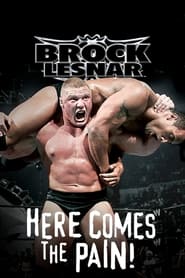 WWE Brock Lesnar Here Comes the Pain' Poster