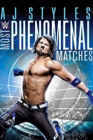 WWE AJ Styles Most Phenomenal Matches' Poster