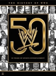 The History of WWE 50 Years of Sports Entertainment