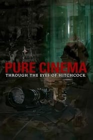 Pure Cinema Through the Eyes of Hitchcock' Poster