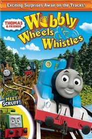 Thomas  Friends Wobbly Wheels  Whistles' Poster