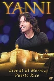 Yanni  Live From El MorroPuerto Rico' Poster