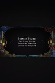 Beyond Beauty The Untold Stories Behind the Making of Beauty and the Beast' Poster