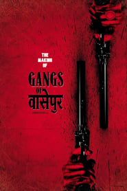 Gangs of Wasseypur  Making Uncut   The Roots of Revenge from Wasseypur' Poster