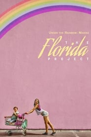 Under the Rainbow Making The Florida Project' Poster