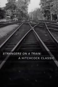 Strangers on a Train A Hitchcock Classic' Poster