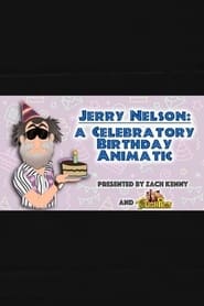 Jerry Nelson A Celebratory Birthday Animatic' Poster