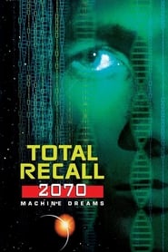 Total Recall 2070 Machine Dreams