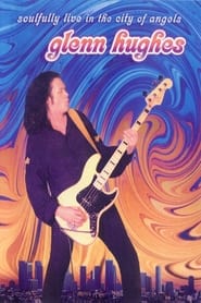 Glenn Hughes Soulfully Live in the City of Angels' Poster