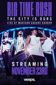 Big Time Rush The City Is Ours  Live at Madison Square Garden' Poster