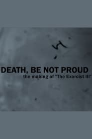 Death Be Not Proud The Making of The Exorcist III' Poster